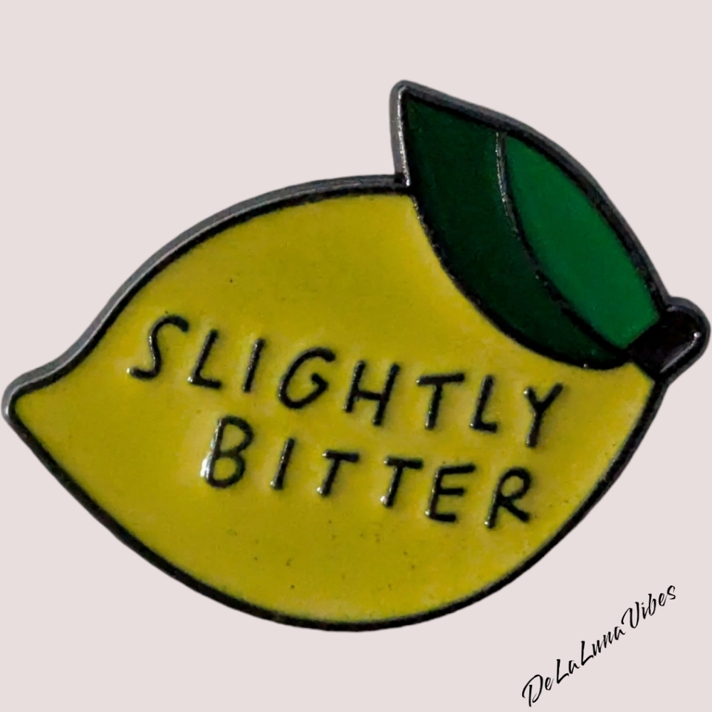 3/$12 "Slightly Bitter" Enamel Pin.